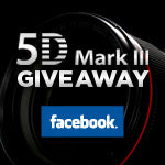 5D Mark III Giveaway on Facebook!