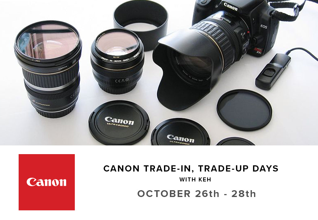 Canon Trade-In Trade-Up Days with KEH (October 26th - 28th)