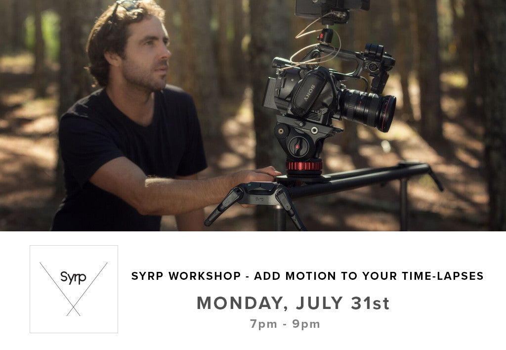 Syrp Workshop, Add Motion to your Time-Lapses (July 31st)